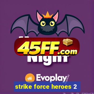 strike force heroes 2
